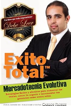 Paperback Exito Total. Mercadotecnia Evolutiva. Un libro de ventas y mercadeo (Spanish Edition) [Spanish] Book