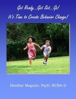 Get Ready... Get Set... Go! It's Time to Create Behavior Change! 1492787299 Book Cover