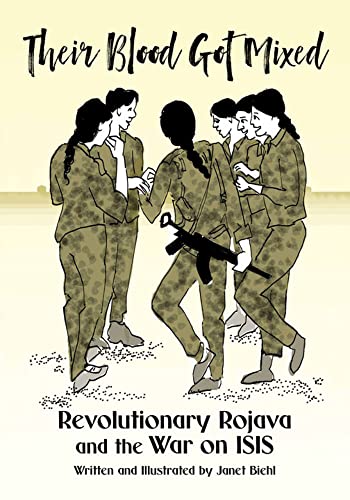 Their Blood Got Mixed: Revolutionary Rojava and the War on ISIS (Kairos)