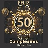 vestidos mujer fiesta 2019  Feliz 50 Cumpleaños libro de visitas: Libro de firmas para poner fotos y recuerdos. Decoración fiesta cumpleaños 50 años. Regalos originales para hombres y mujeres.