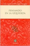 Pensando en la izquierda (Coleccion Centzontle) (Spanish Edition)