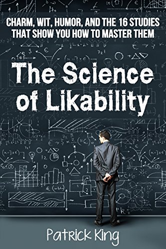 27 Studies to Master Charisma, Attract Friends, Captivate People, and Take Advantage of Human Psychology