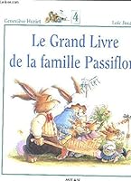 Le grand livre de la famille Passiflore. 3 2841134466 Book Cover