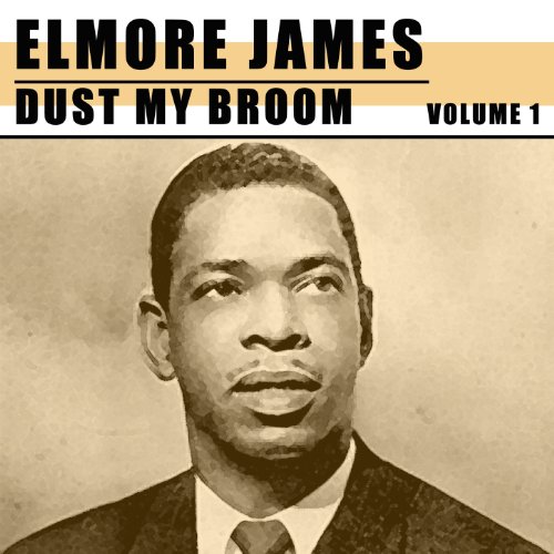 Dust My Broom, Vol. 1 by Elmore James on Amazon Music Amazon.co.uk