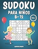  Sudoku Para Niños 8-12: 200 Sudoku para Niños de 8, 9, 10, 11, 12 Años con Soluciones - Entrena la Memoria y la Lógica Vol 1