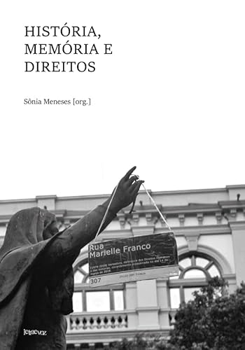 História, memória e direitos