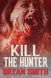  Kill The Hunter (English Edition)