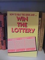 How to Beat the Odds and Win the Lottery 1882330021 Book Cover