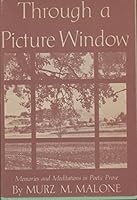 Through a picture window: Memories and meditations in poetic prose B0007GSXNS Book Cover