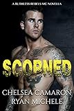 Scorned (A Ruthless Rebels MC Novella Book 2)