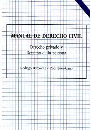 Manual de derecho civil. Derecho privado y derecho de la persona.