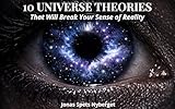 theoria como chef  10 Universe Theories: That Will Break Your Sense of Reality (English Edition)