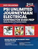 2023 Oklahoma PSI Unlimited Journeyman Electrical Contractor Exam Prep: 2023 Study Review & Practice Exams