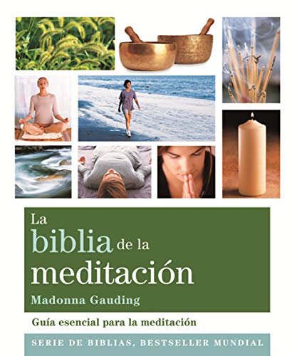 La Biblia De La Meditación: Guía esencial para la meditación (Biblias)