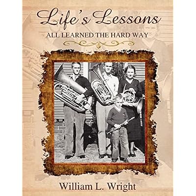 Life's Lessons - All Learned the Hard Way