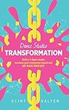 Dance Studio TRANSFORMATION: Build a 7-figure studio, increase your community impact and GET BACK YO...