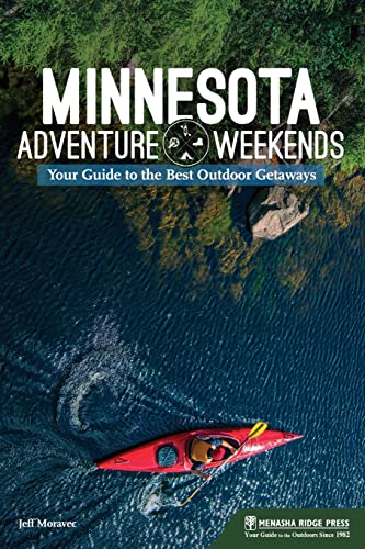 Minnesota Adventure Weekends: Your Guide To The Best Outdoor Getaways #TOP7