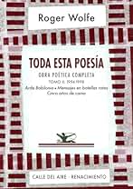 Toda esta poesía. Obra poética completa. Tomo II: 1994-1998. Arde Babilonia. Mensajes en botellas rotas. Cinco años de cama: 239 (Calle del Aire)