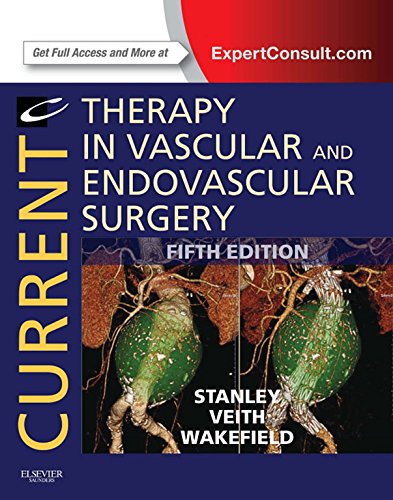 Current Therapy in Vascular and Endovascular Surgery E-Book (CURRENT THERAPY IN VASCULAR SURGERY) Current Therapy in Vascular and Endovascular Surgery E-Book (CURRENT THERAPY IN VASCULAR SURGERY)