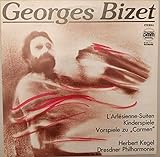  Georges Bizet - Herbert Kegel , Dresdner Philharmonie - L\'Arlésienne-Suiten / Kinderspiele / Vorspiele Zu \
