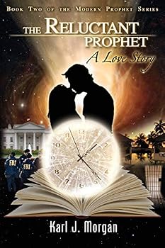 Paperback The Reluctant Prophet: A Love Story - Book Two of the Modern Prophet Series Book