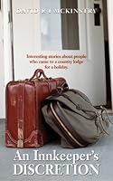 AN INNKEEPER'S DISCRETION - Interesting Stories about People Who Came to a Count 0973449101 Book Cover