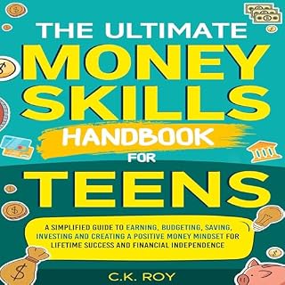 The Ultimate Money Skills Handbook for Teens Audiobook By C.K. Roy cover art