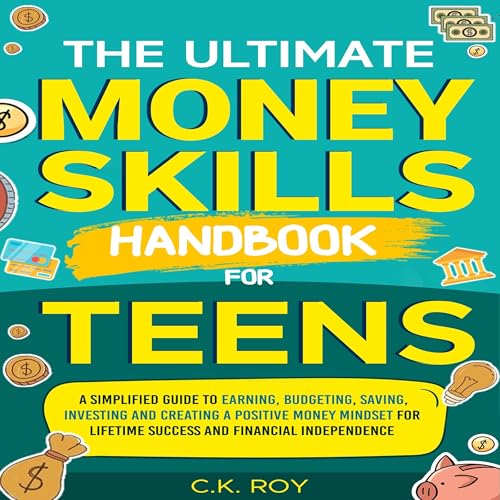 The Ultimate Money Skills Handbook for Teens by C.K. Roy episode artwork