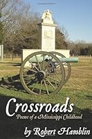 Crossroads: Poems of a Mississippi Childhood 1568091346 Book Cover