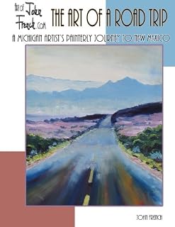 The Art of a Road Trip: A Michigan Artist's Painterly Journey to New Mexico