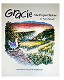 Gracie the Purple Chicken: Based On A True Story
