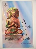 A Chronicle of the Buddha's Travels 9743994475 Book Cover
