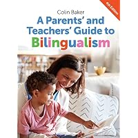 Parents' and Teachers' Guide to Bilingualism (Parents' and Teachers' Guides)