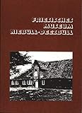  Friesisches Museum in Niebüll-Deezbüll. Führer durch das Friesische,Heimatmuseum Freilichtmuseum in Niebüll-Deezbüll. Frasch Museum.