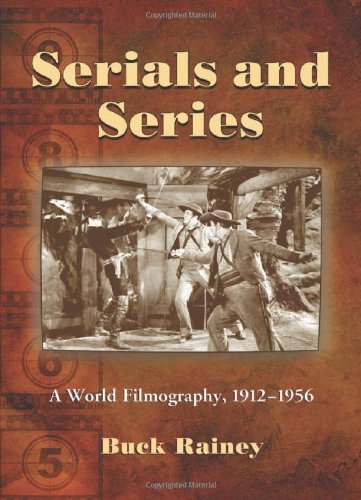 Serials and Series: A World Filmography, 1912-1956