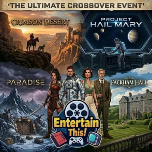 Surviving, Thriving, and Laughing: Paradise, Fackham Hall, Crimson Desert, Project Hail Mary