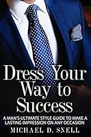 Dress Your Way to Success 1519610521 Book Cover