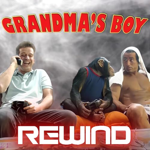Grandma's Boy Rewind: The Underground Rental Classic
