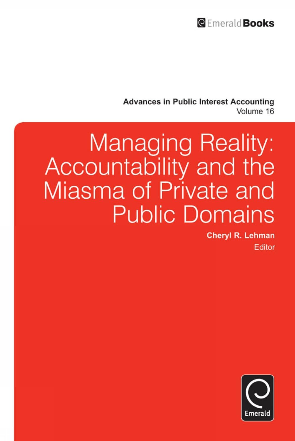 Managing Reality: Accountability and the Miasma of Private and Public Domains: 16