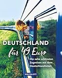  Deutschland für 49 Euro: Die 10 schönsten Zugreisen mit dem Deutschlandticket