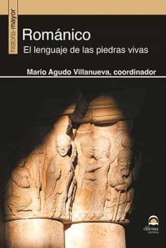 Romanico: El lenguaje de las piedras vivas