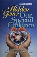 Hidden Gems: Our Special Children 1422609650 Book Cover