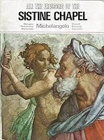 All the Frescoes of the Sistine Chapel. Michelangelo, Perugino, Pinturicchio, Girlandaio, Rosselli, Botticelli, Signorelli B004I54RQ6 Book Cover