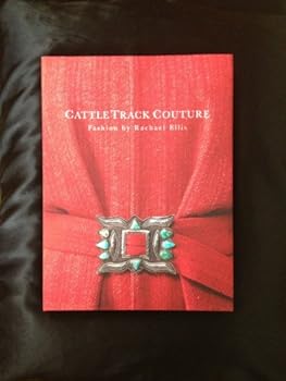 Hardcover CattleTrack Couture: Fashion by Rachael Ellis Book