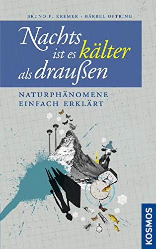 Nachts ist es kälter als draußen: Naturphänomene einfach erklärt eBook