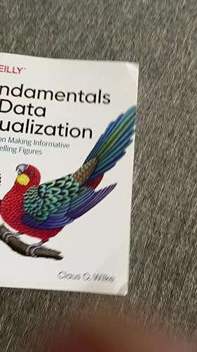 Fundamentals of Data Visualization: A Primer on Making Informative