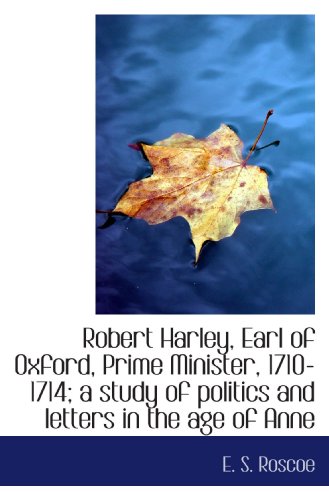 Robert Harley, Earl of Oxford, Prime Minister, ... 1116047497 Book Cover