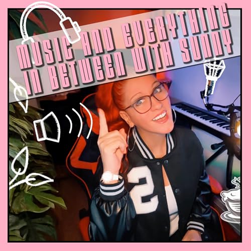 『Music and Everything In Between with Sunny 🎶🎙』のカバーアート