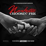  Choosin\' Fee [Explicit]
