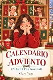 Calendario de adviento: Un amor por Navidad (Spanish Edition)